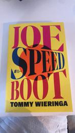 Tommy Wieringa - Joe speedboot, Ophalen of Verzenden, Zo goed als nieuw