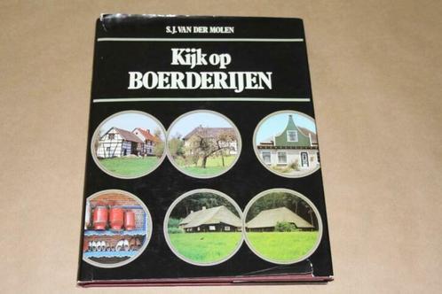 Kijk op Boerderijen - S.J. van der Molen !!, Boeken, Geschiedenis | Vaderland, Gelezen, Ophalen of Verzenden
