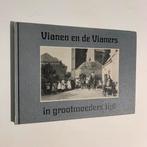 Vianen en de Vianers in grootmoeders tijd, oude foto’s, Boeken, Geschiedenis | Stad en Regio, Ophalen of Verzenden, 20e eeuw of later