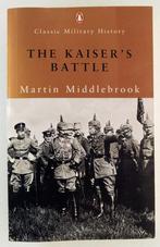 Middlebrook, Martin - The Kaiser's Battle / Classic Military