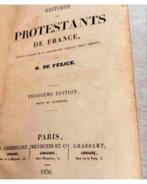 G. de Félice HISTOIRE DES PROTESTANTS DE FRANCE - 1850 oud, Ophalen of Verzenden