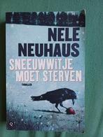 Nele Neuhaus - Sneeuwwitje moet sterven, Nele Neuhaus, Ophalen of Verzenden, Zo goed als nieuw, Nederland