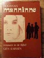 Nogmaals Manninne - Gien Karssen, Boeken, Godsdienst en Theologie, Ophalen of Verzenden, Gelezen, Gien Karssen, Christendom | Protestants