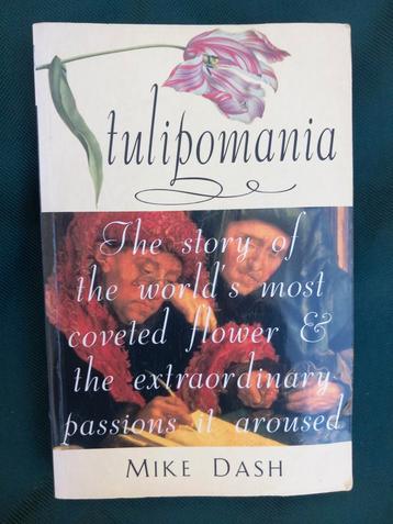 Tulipomania worlds most coveted flower Mike dash tulpenmanie beschikbaar voor biedingen