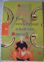 Een onzichtbaar teken van mezelf - Aimee Bender, Boeken, Ophalen of Verzenden, Zo goed als nieuw, Aimee Bender, Amerika