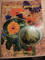 Het 'wilde' genieten - Zomer kookboek, Boeken, Hoofdgerechten, Gezond koken, Anneke Bleeker, Ophalen of Verzenden