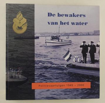 Altena, L. - De bewakers van het water / Politievaartuigen  beschikbaar voor biedingen