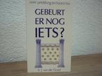 Ir. J. van der graaf - gebeurt er nog iets? Over prediking, Ophalen of Verzenden, Gelezen, Christendom | Protestants