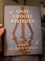 Onze groote rivieren | dr. Jac P. Thysse, Ophalen of Verzenden, Gelezen, Plaatjesalbum