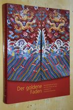 Boek: Der goldene Faden Textilien China Korea Japan borduren, Ophalen of Verzenden