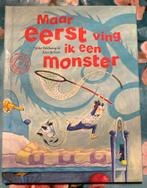Maar eerst ving ik een monster - Kinderboek, Ophalen of Verzenden, Nieuw, Fictie algemeen