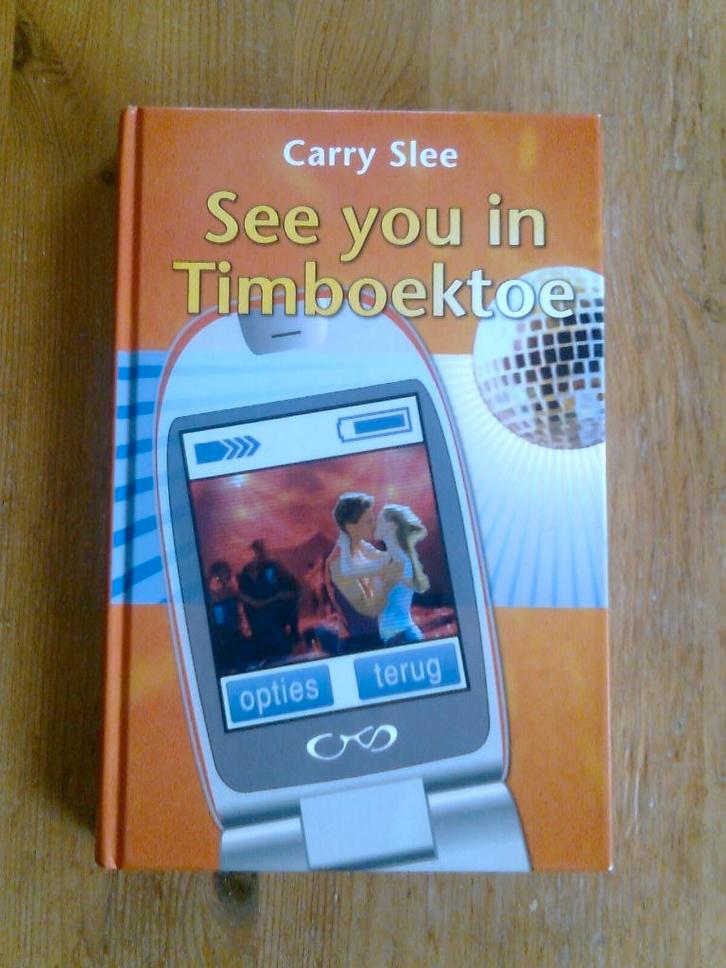 See you in Timboektoe, en andere van Carry Slee, Boeken, Kinderboeken | Jeugd | 10 tot 12 jaar, Zo goed als nieuw, Ophalen of Verzenden