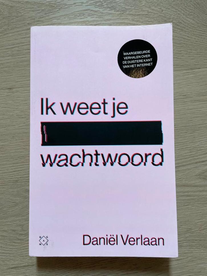 Ik weet je wachtwoord, Daniel Verlaan - ZGAN, Boeken, Informatica en Computer, Zo goed als nieuw, Overige onderwerpen, Ophalen of Verzenden