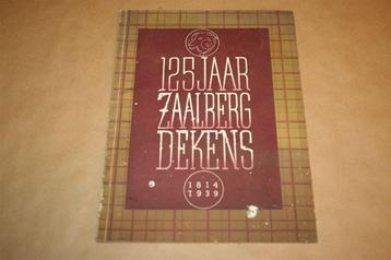 Gedenkboek - 125 jaar Zaalberg Dekens 1814-1939 beschikbaar voor biedingen