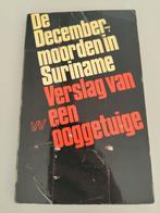 De Decembermoorden in Suriname - Verslag van een ooggetuige, Ophalen of Verzenden, Gelezen, Nederland