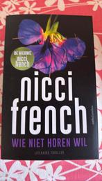 Nicci French - Wie niet horen wil, Nicci French, Ophalen of Verzenden, Zo goed als nieuw, Nederland