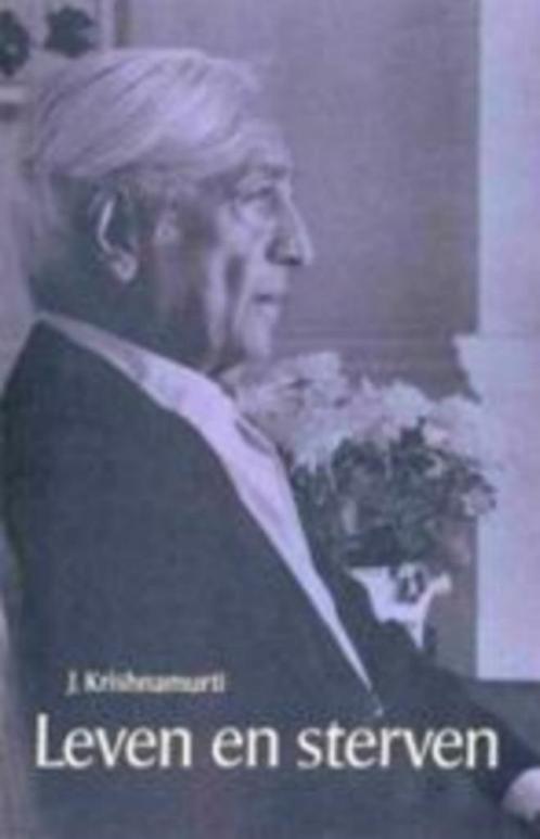 J. Krishnamurti - Leven en sterven - gelezen, Boeken, Esoterie en Spiritualiteit, Gelezen, Overige onderwerpen, Ophalen of Verzenden