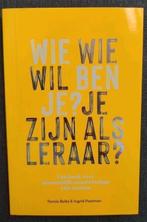 Wie ben je? Wie wil je zijn als leerkracht?, Boeken, Studieboeken en Cursussen, Ophalen of Verzenden, Zo goed als nieuw, HBO