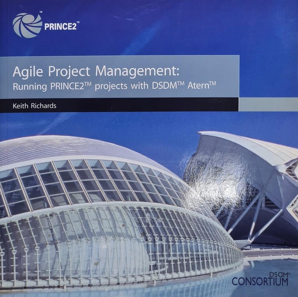 Agile Project Management - PRINCE2, DSDM, Atern, Boeken, Ophalen of Verzenden, Gelezen, Management, Keith Richards