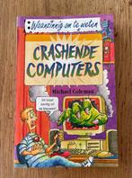 Waanzinnig om te weten - Crashende Computers - ZGAN!, Ophalen of Verzenden, Zo goed als nieuw, Michael Coleman