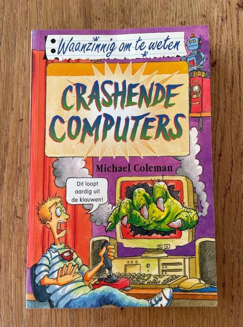 Waanzinnig om te weten - Crashende Computers - ZGAN!, Boeken, Kinderboeken | Jeugd | 13 jaar en ouder, Zo goed als nieuw, Ophalen of Verzenden