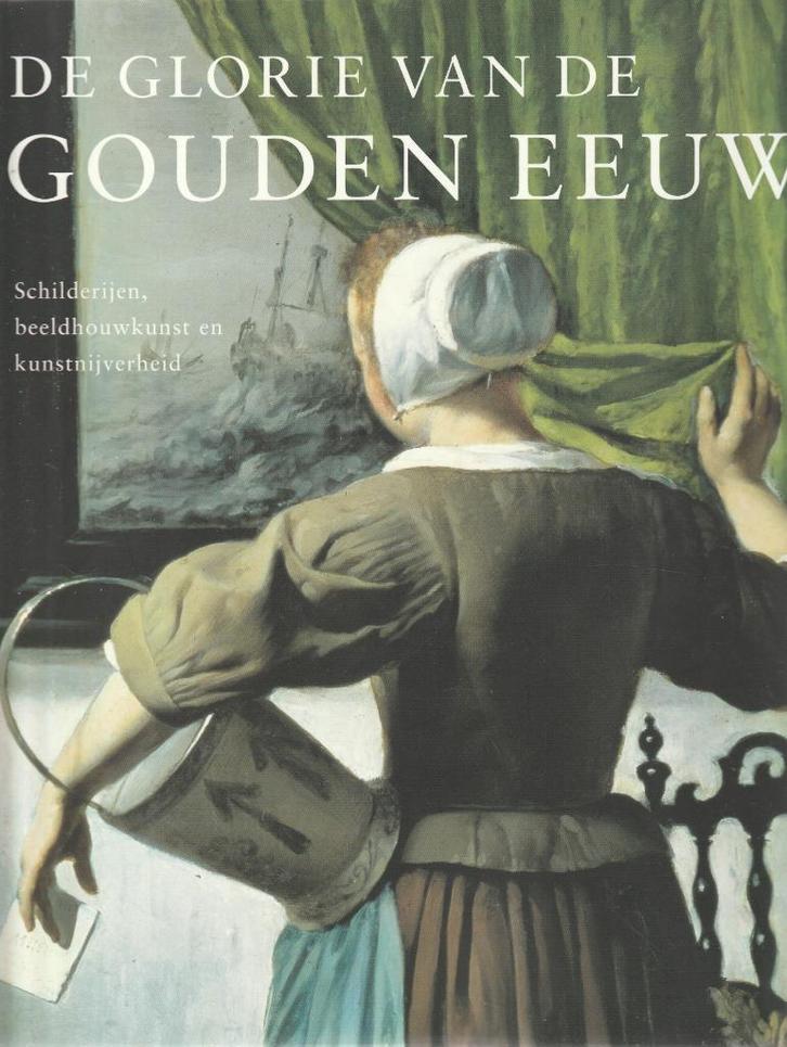 De Glorie van de Gouden Eeuw, Boeken, Kunst en Cultuur | Beeldend, Gelezen, Overige onderwerpen, Ophalen of Verzenden