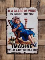 Glass of wine is good for you bottle reclamebord van metaal, Info@deconoord.nl, Deco Noord, Nieuw, Ophalen of Verzenden