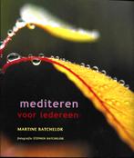 Mediteren voor iedereen - Martine Batchelor, Martine Batchelor, Ophalen of Verzenden, Zo goed als nieuw, Meditatie of Yoga