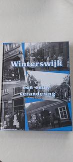 Winterswijk een eeuw verandering, Ophalen of Verzenden, Zo goed als nieuw