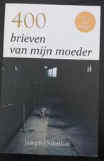 Joseph Oubelkas - 400 brieven van mijn moeder, Ophalen of Verzenden, Zo goed als nieuw, Joseph Oubelkas