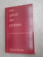 Het Geloof der Profeten (Martin Buber), Boeken, Ophalen of Verzenden, Zo goed als nieuw