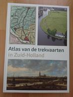 Atlas Van De Trekvaarten In Zuid Holland, Ophalen of Verzenden, 17e en 18e eeuw, Zo goed als nieuw, Marloes Wellenberg e.a