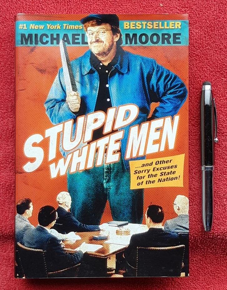 Stupid White men. Michael Moore. Hardcover, English, Boeken, Politiek en Maatschappij, Gelezen, Maatschappij en Samenleving, Overige gebieden