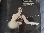 LP Paul van Vliet - One man show Noord West, Ophalen of Verzenden, Zo goed als nieuw, 12 inch, Levenslied of Smartlap