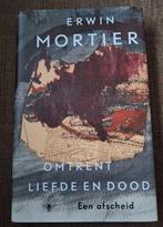 Erwin Mortier - Omtrent liefde en dood, België, Erwin Mortier, Ophalen of Verzenden, Zo goed als nieuw