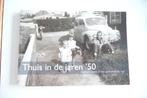 BOEK THUIS IN DE JAREN 50, DAGELIJKS LEVEN IN GEM TIJD 2007, 20e eeuw of later, Verzenden, ERDEE MIDIA GROEP, Zo goed als nieuw