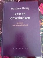 Matthew Henry - Vast en onverbroken, Ophalen of Verzenden, Zo goed als nieuw, Matthew Henry