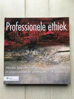 Professionele ethiek - Rob van Es - 1e druk, Boeken, Ophalen of Verzenden, Zo goed als nieuw, Rob van Es, Management