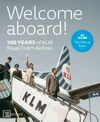 Welcome Aboard! 100 Years of KLM Royal Dutch Airlines, Ophalen of Verzenden, 20e eeuw of later, Nieuw