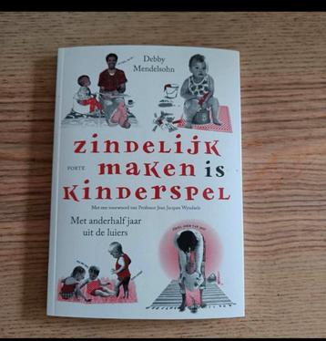 Zindelijk maken is kinderspel - Debby Mendelsohn. beschikbaar voor biedingen
