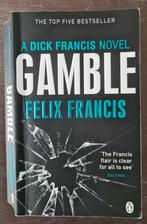Felix Francis - Gamble - Dick Francis novel, Boeken, Ophalen of Verzenden, Gelezen, Fictie