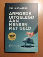 Armoede uitgelegd aan mensen met geld - Tim 's Jongers, Maatschappij en Samenleving, Ophalen of Verzenden, Zo goed als nieuw, Nederland