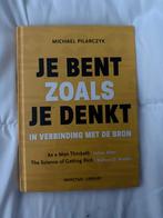 Je bent zoals je denkt, Boeken, Psychologie, Ophalen of Verzenden, Zo goed als nieuw