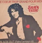 JULIEN CLERC  - LE COEUR TROP GRAND POUR MOI, Cd's en Dvd's, Vinyl Singles, Gebruikt, Ophalen of Verzenden