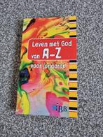 Leven met God van A tot Z, voor jongeren, Boeken, Ophalen of Verzenden, Zo goed als nieuw, Christendom | Protestants