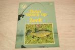 Beter Vissen op Zeelt — Hengelsportgids in Kleur, Ophalen of Verzenden, Gelezen, Watersport en Hengelsport