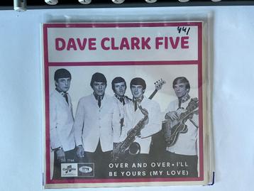 DAVE CLARK FIVE: OVER AND OVER - I'LL BE YOURS MY LOVE VG+ beschikbaar voor biedingen