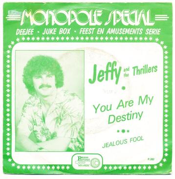 Jeffy & the Thrillers - You are my destiny / Jealous fool beschikbaar voor biedingen
