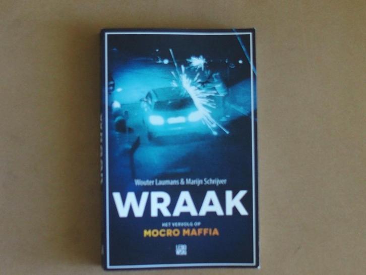 Wraak - Mocro Maffia - Wouter Laumans, Boeken, Overige Boeken, Zo goed als nieuw, Ophalen of Verzenden