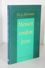 Ds. L. Huisman - Mensen rondom Jezus, preken voor feestdagen, Ophalen of Verzenden, Gelezen, Christendom | Protestants